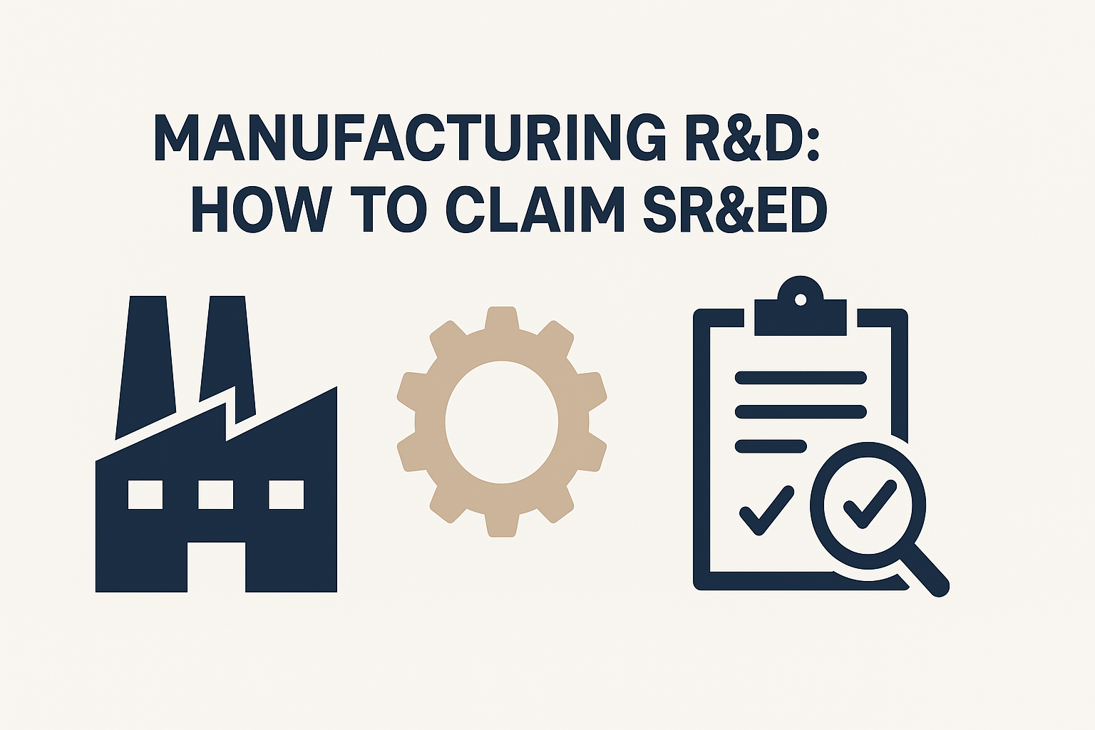Claiming SR&ED for Industrial and Manufacturing Projects