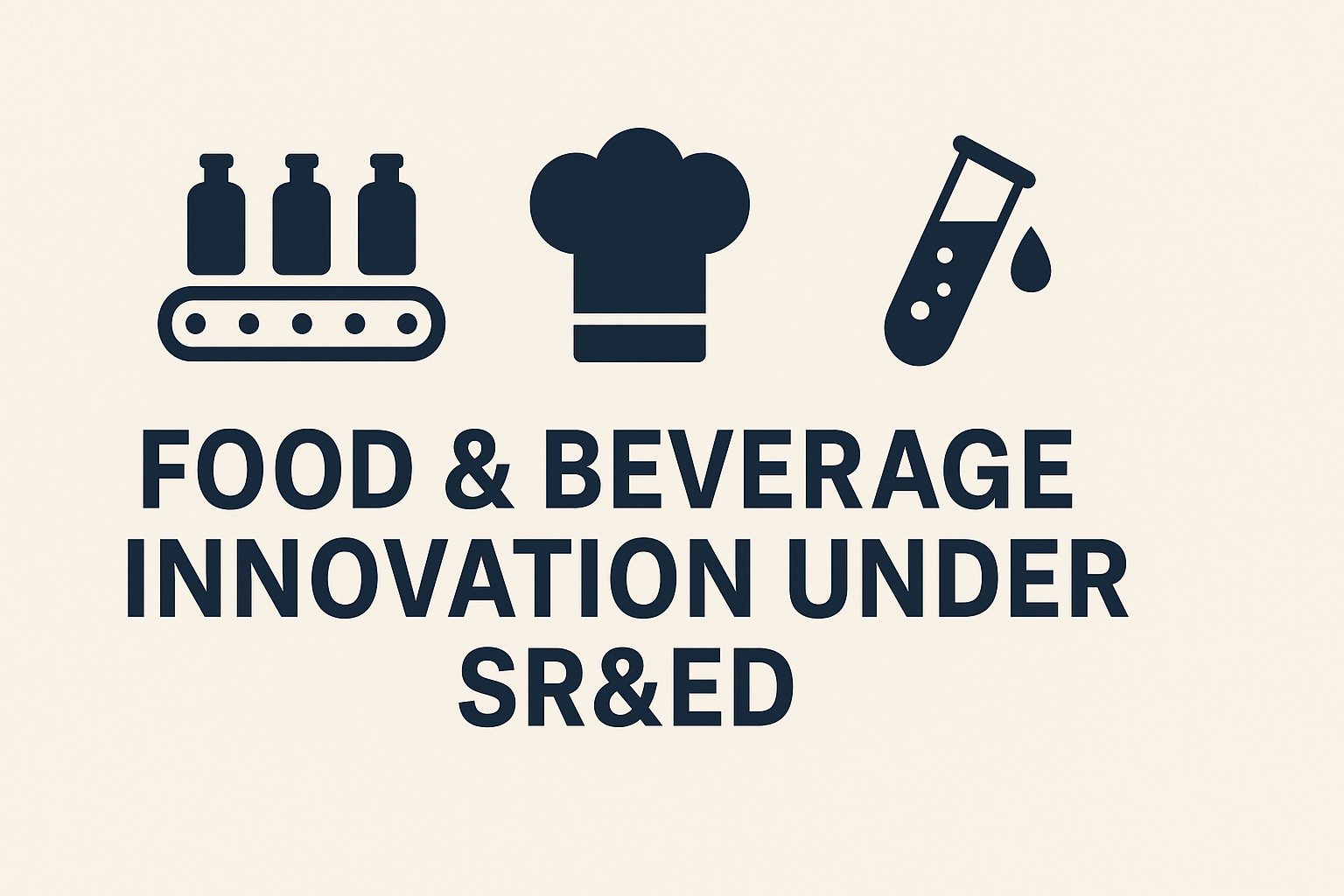 SR&ED Funding for Food & Beverage Product Development
