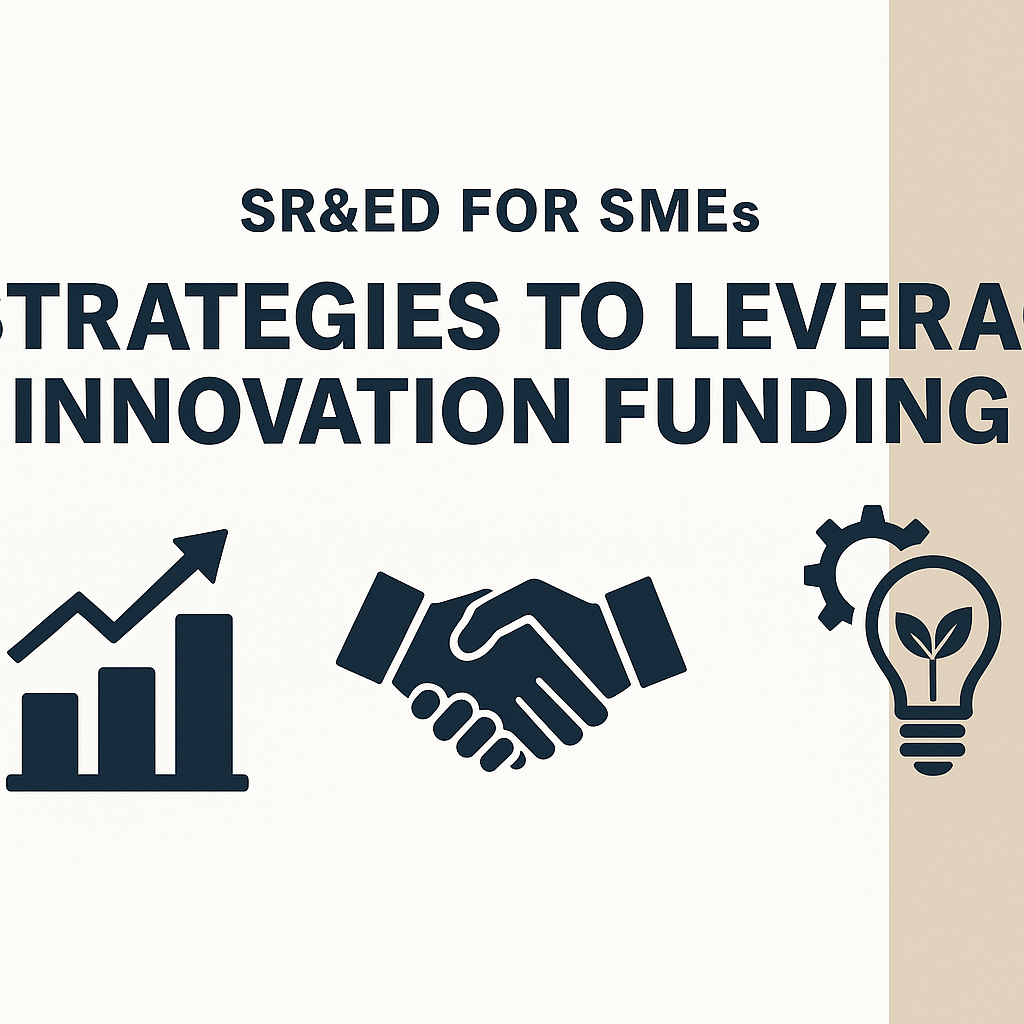 How SMEs Can Use SR&ED to Boost Innovation Funding