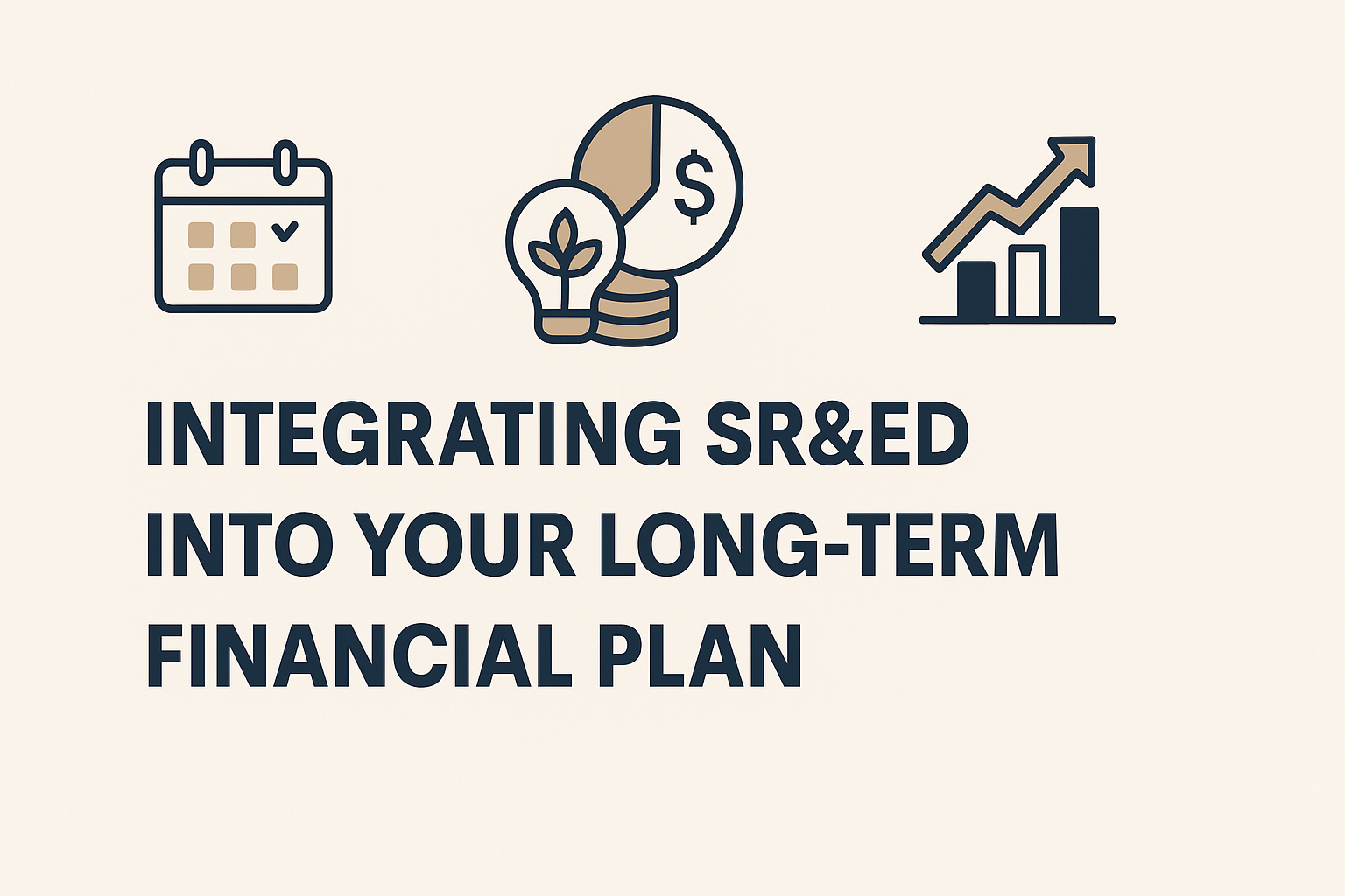 How to Incorporate SR&ED into Strategic Financial Planning
