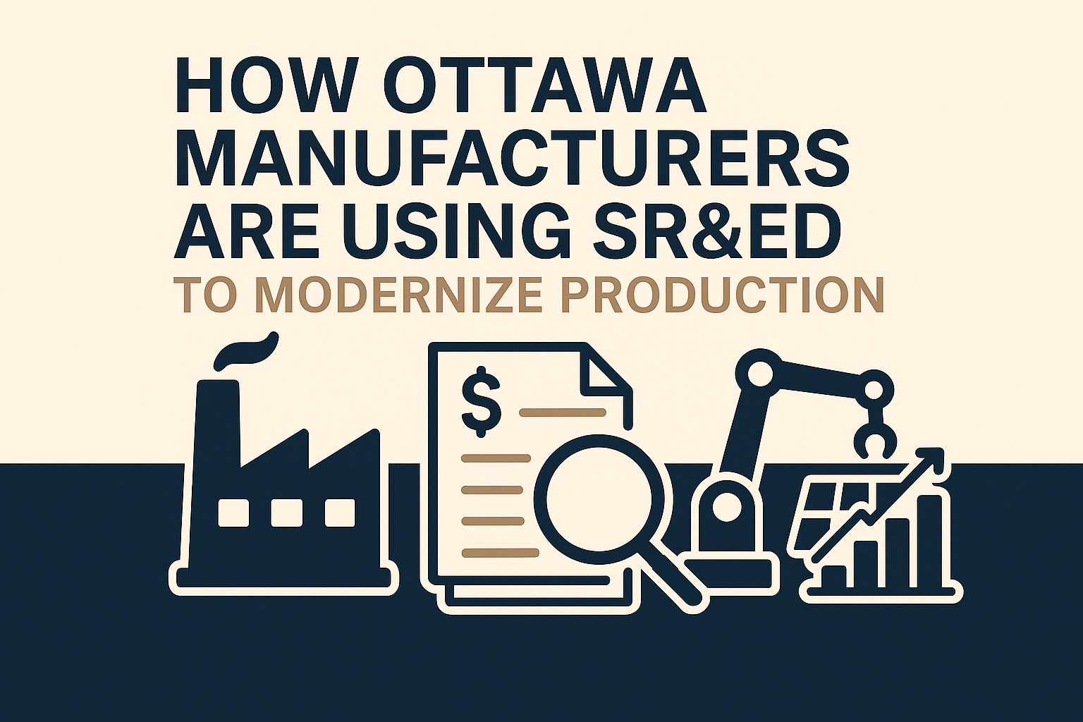 How Ottawa Manufacturers Are Using SR&ED to Modernize Production