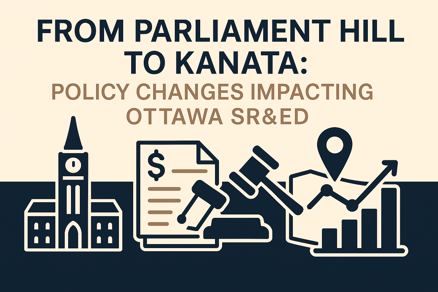 From Parliament Hill to Kanata: Policy Changes Impacting Ottawa SR&ED